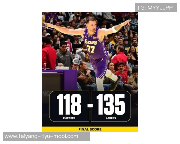 湖人击败快船东契奇展现无与伦比的统治力与领导能力